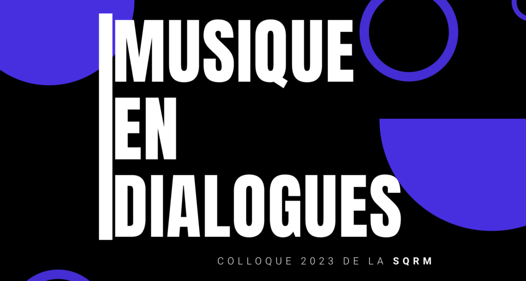 Colloque SQRM 2023 - Musique en Dialogues